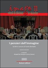 Imago. Studi di cinema e media. Vol. 11: I pensieri dell'immmagine. Scritti in onore di Paolo Bertetto.