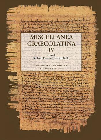 Miscellanea graecolatina. Ediz. italiana, greca e greca antica. Vol. 4  - Libro Bulzoni 2017, Ambrosiana grecolatina | Libraccio.it