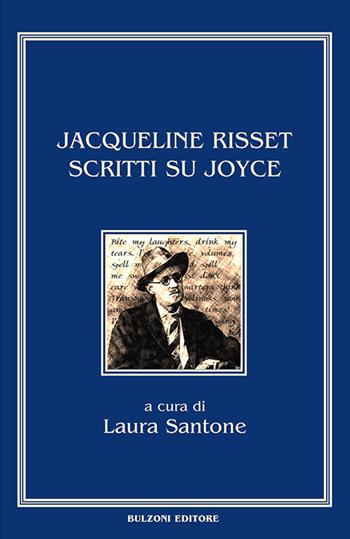 Scritti su Joyce. Ediz. multilingue - Jacqueline Risset - Libro Bulzoni 2019, Piccola biblioteca joyciana | Libraccio.it