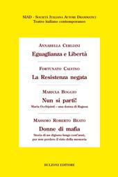 Eguaglianza e libertà-La Resistenza negata-Nun si parti!-Donne di mafia