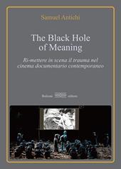 The Black Hole of meaning. Ri-mettere in scena il trauma nel cinema documentario contemporaneo