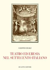 Teatro ed eresia nel Settecento italiano