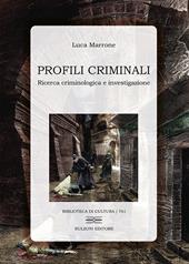 Profili criminali. Ricerca criminologica e investigazione