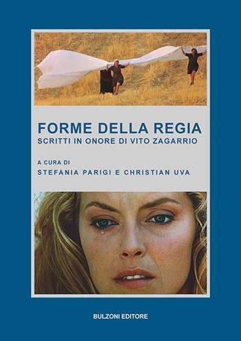 Forme della regia. Scritti in onore di Vito Zagarrio - Stefania Parigi, Christian Uva - Libro Bulzoni 2022 | Libraccio.it