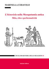 L' historiola nella Mesopotamia antica. Mito, rito e performatività