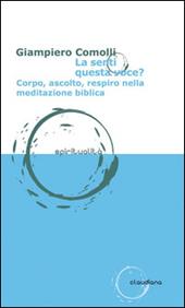 La senti questa voce? Corpo, ascolto, respiro nella meditazione biblica