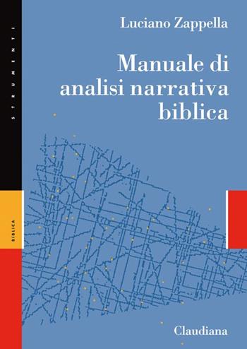 Manuale di analisi narrativa biblica - Luciano Zappella - Libro Claudiana 2014, Strumenti | Libraccio.it
