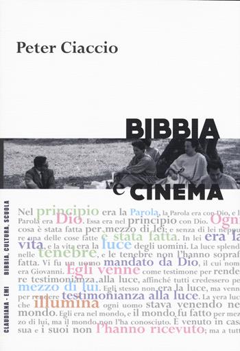 Bibbia e cinema - Peter Ciaccio - Libro Claudiana 2018, Bibbia, cultura, scuola | Libraccio.it