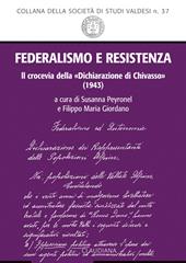 Federalismo e Resistenza. Il crocevia della Dichiarazione di Chivasso (1943)