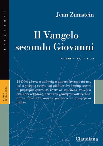 Il Vangelo secondo Giovanni. Vol. 2 - Jean Zumstein - Libro Claudiana 2017, Strumenti. Commentari | Libraccio.it