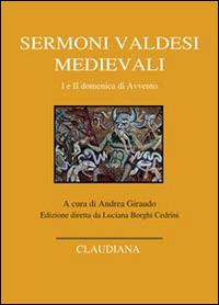 Sermoni valdesi medievali. I e II domenica di Avvento. Testo occitano a fronte  - Libro Claudiana 2016, Fuori collana | Libraccio.it