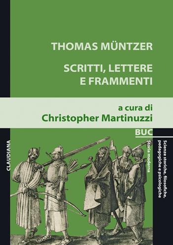 Scritti, lettere e frammenti - Thomas Müntzer - Libro Claudiana 2017, Biblioteca universitaria Claudiana | Libraccio.it