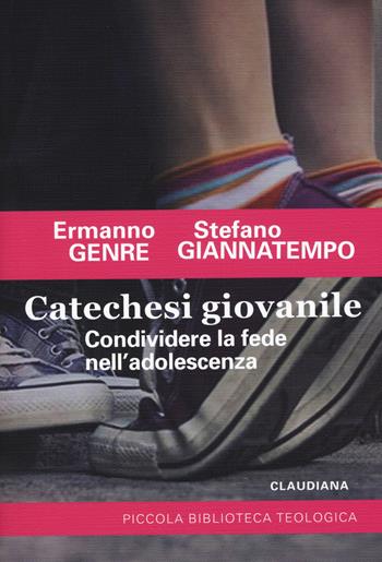 Catechesi giovanile - Ermanno Genre - Libro Claudiana 2018, Piccola biblioteca teologica | Libraccio.it