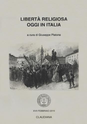 Libertà religiosa oggi in Italia  - Libro Claudiana 2019, Società di studi valdesi Torre Pellice | Libraccio.it
