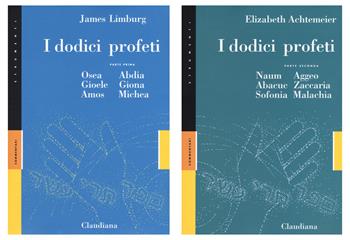 I dodici profeti: Osea, Abdia, Gioele, Giona, Amos, Michea-Naum, Aggeo, Abacuc, Zaccaria, Sofonia, Malachia - James Limburg, Elizabeth Achtemeier - Libro Claudiana 2019, Strumenti. Commentari | Libraccio.it