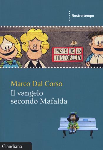 Il Vangelo secondo Mafalda - Marco Dal Corso - Libro Claudiana 2019, Nostro tempo | Libraccio.it