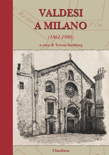 Valdesi a Milano (1861-1980)  - Libro Claudiana 2021 | Libraccio.it