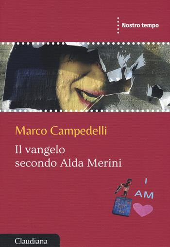 Il Vangelo secondo Alda Merini - Marco Campedelli - Libro Claudiana 2019, Nostro tempo | Libraccio.it