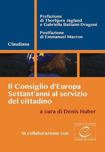 Il Consiglio d'Europa. Settant'anni al servizio del cittadino  - Libro Claudiana 2022, Orizzonte Europa | Libraccio.it