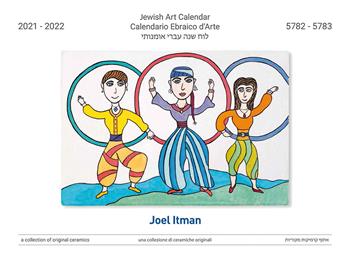 Calendario Ebraico d'Arte 2021-2022 (5782-5783). Ediz. multilingue - Joel Itman - Libro Claudiana 2021 | Libraccio.it
