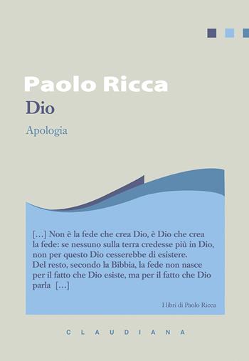 Dio. Apologia - Paolo Ricca - Libro Claudiana 2022, I libri di Paolo Ricca | Libraccio.it