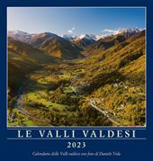 Le valli valdesi 2023. Calendario delle valli valdesi. Ediz. illustrata