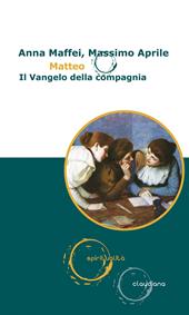 Matteo. Il vangelo della compagnia
