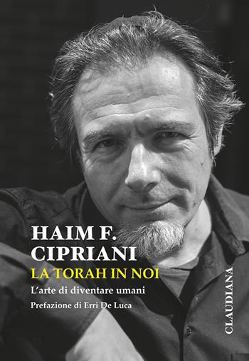 La Torah in noi. L'arte di diventare umani - Haim Fabrizio Cipriani - Libro Claudiana 2026 | Libraccio.it