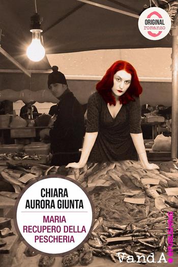 Maria Recupero della Pescheria - Chiara Aurora Giunta - Libro Vanda Edizioni 2014 | Libraccio.it