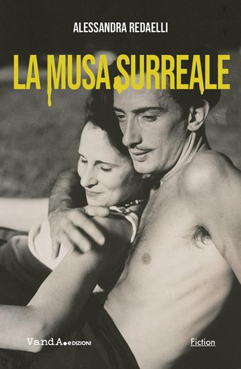 La musa surreale - Alessandra Redaelli - Libro Vanda Edizioni 2024 | Libraccio.it