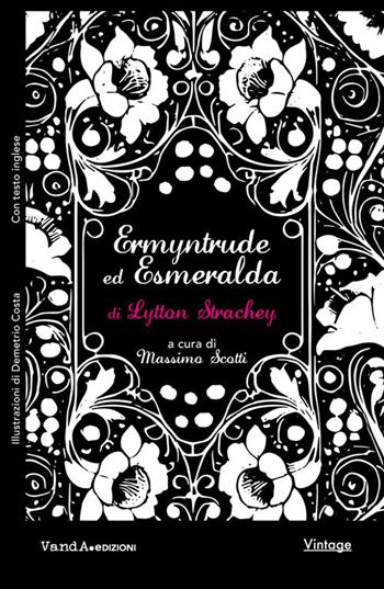 Ermyntrude ed Esmeralda. Una novella sfacciata - Lytton Strachey - Libro Vanda Edizioni 2025, VandAVintage | Libraccio.it