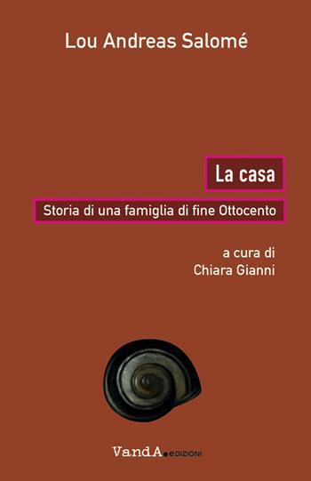 La casa. Storia di una famiglia di fine Ottocento - Lou Andreas Salomè - Libro Vanda Edizioni 2026, Biblioteca femminista | Libraccio.it