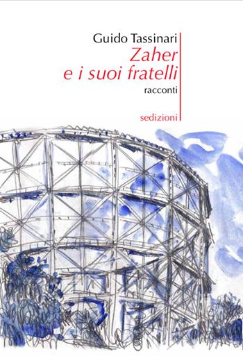 Zaher e i suoi fratelli - Guido Tassinari - Libro Sedizioni 2015 | Libraccio.it