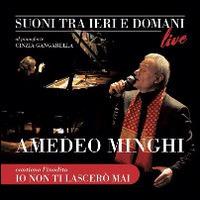 Suoni tra ieri e domani. Amedeo Minghi racconta e canta le canzoni affidate agli altri. Con CD Audio - Amedeo Minghi - Libro Ass. Terre Sommerse 2014, Audiolibri | Libraccio.it