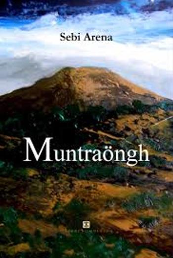 Muntraöngh - Sebi Arena - Libro Ass. Terre Sommerse 2019, Narrativa | Libraccio.it