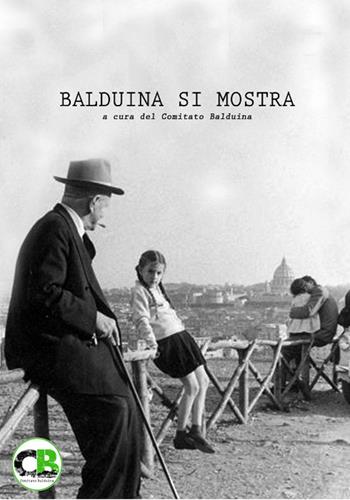 Balduina si mostra - Comitato Balduina - Libro Ass. Terre Sommerse 2016, Hypnose | Libraccio.it