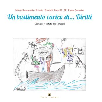 Un bastimento carico di... diritti  - Libro Ass. Terre Sommerse 2019, Le favole | Libraccio.it