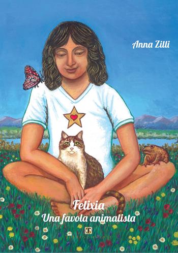 Felixia. Una favola animalista - Anna Zilli - Libro Ass. Terre Sommerse 2019, Prismi | Libraccio.it