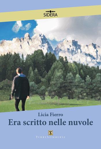 Era scritto nelle nuvole - Licia Fierro - Libro Ass. Terre Sommerse 2021 | Libraccio.it