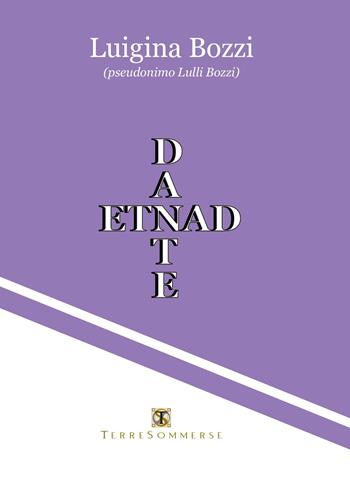 Etnad - Luigina Bozzi - Libro Ass. Terre Sommerse 2022 | Libraccio.it