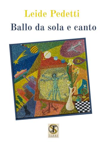 Ballo da sola e canto. Ediz. illustrata - Leide Pedetti - Libro Ass. Terre Sommerse 2022, La luna storta | Libraccio.it