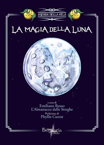 Agenda della mela. La magia della luna - Emiliano Russo - Libro Ass. Terre Sommerse 2022 | Libraccio.it