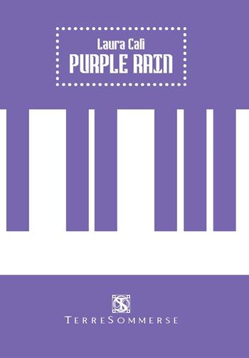 Purple rain - Laura Cali' - Libro Ass. Terre Sommerse 1900 | Libraccio.it