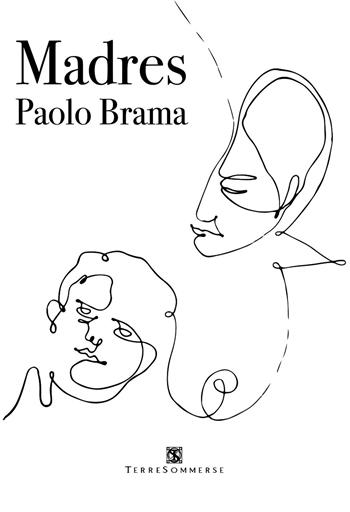 Madres - Paolo Brama - Libro Ass. Terre Sommerse 2024 | Libraccio.it