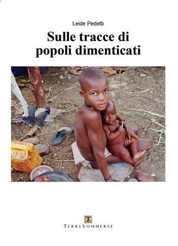 Sulle tracce di popoli dimenticati - Leide Pedetti - Libro Ass. Terre Sommerse 2025 | Libraccio.it