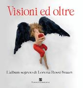 Visioni ed oltre. L'album segreto di Loretta Rossi Stuart. Con tarocchi