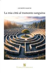 La mia città al tramonto sanguina