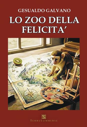 Lo zoo della felicità - Gesualdo Galvano - Libro Ass. Terre Sommerse 2026 | Libraccio.it