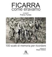 Ficarra come eravamo. 100 scatti di memoria per ricordare. Ediz. illustrata