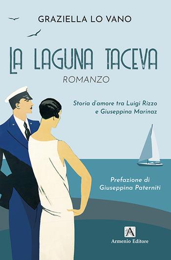 La laguna taceva - Graziella Lo Vano - Libro Armenio 2020 | Libraccio.it